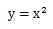 2次関数の式（xの2乗）